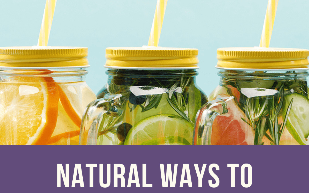 Natural Ways to Support Your Detox